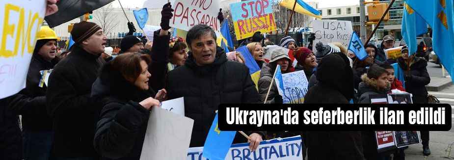 Ukrayna'da seferberlik ilan edildi