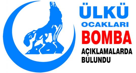 Ülkü Ocaklarından Bomba Açıklamalar