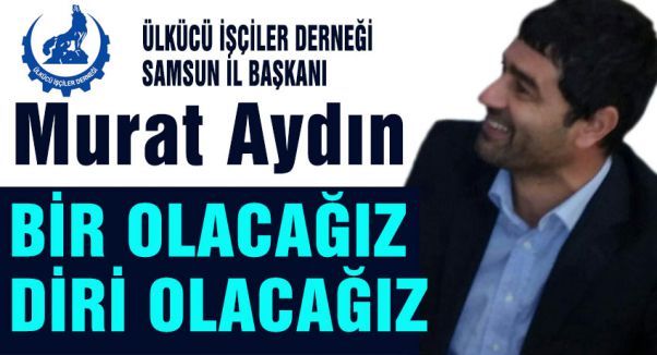 Ülkücü İşçiler Samsun'da Faaliyete Başladı