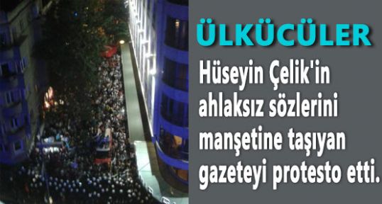Ülkücüler HABERTURK“u Binası Önünde Protesto Etti...