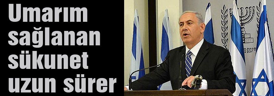 Umarım sağlanan sükunet uzun sürer