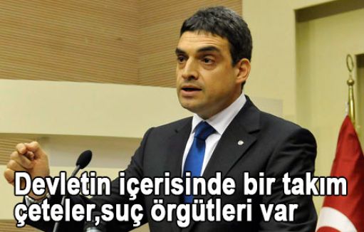 Umut Oran: Devletin içerisinde bir takım çeteler, suç örgütleri var