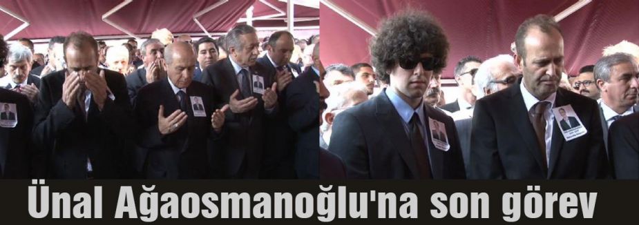 Ünal osmanağaoğlu'na son görev