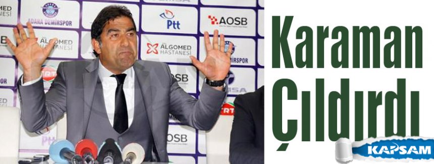 Ünal Karaman Çıldırdı...