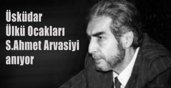 Üsküdar Ülkü Ocakları Arvasiyi anıyor