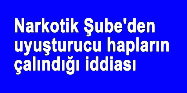 Uyuşturucu Haplar Emniyette Ortadan Kayboldu