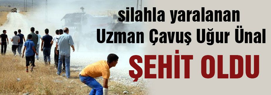 Uzman Çavuş Uğur Ünal Şehit Oldu