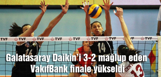 VakıfBank finale yükseldi