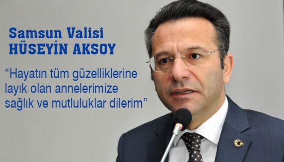 Vali Aksoy, Anneler Gününü Kutladı
