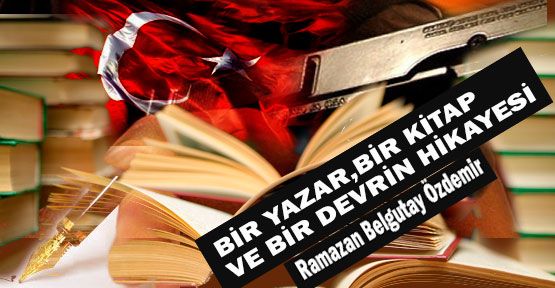 Ve Bir Devrin Hikayesi...