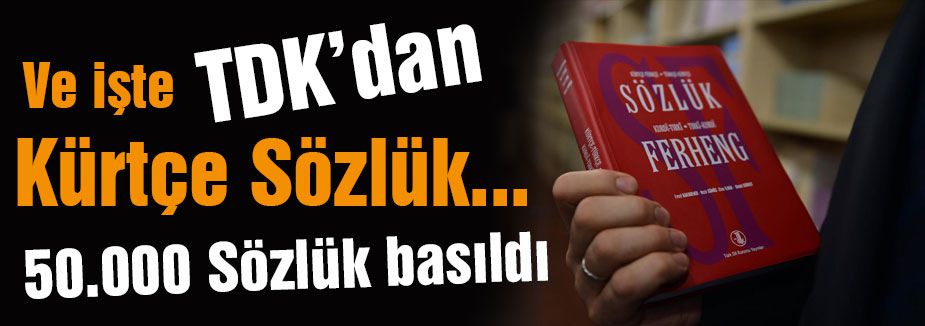 Ve işte Kürtçe Sözlük...