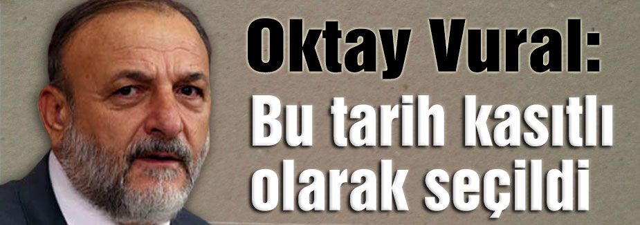 Vural: Devlet PKK'ya korumalık yapıyor..