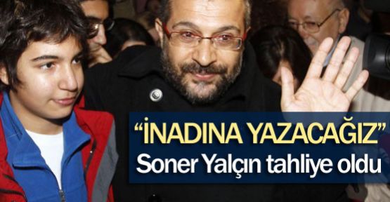 Yalçın:''İnadına Yazacağız