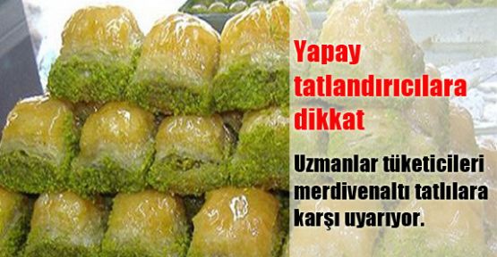 Yapay tatlandırıcılara dikkat