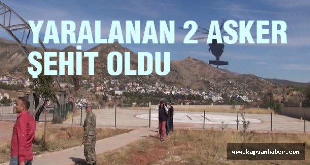 yaralanan 2 asker şehit oldu
