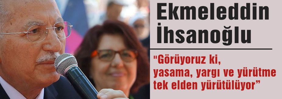 Yasama, yargı ve yürütme tek elden