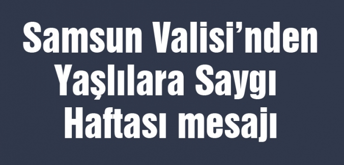 Yaşlılara Saygı Haftası...