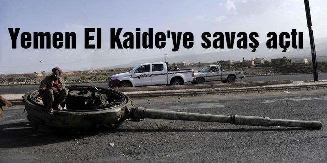 Yemen El Kaide'ye savaş açtı