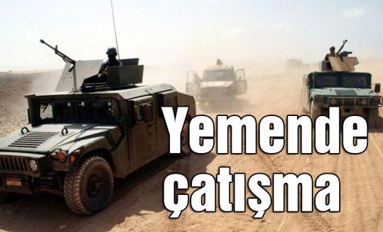 Yemende çatışma çok sayıda ölü var