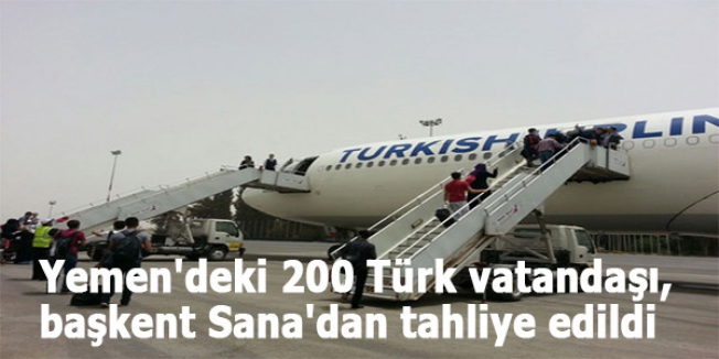Yemen'deki 200 Türk vatandaşı, başkent Sana'dan tahliye edildi