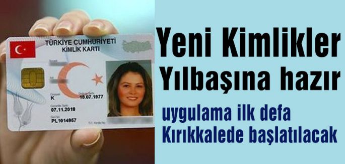Yeni Kimlikler Hazır...