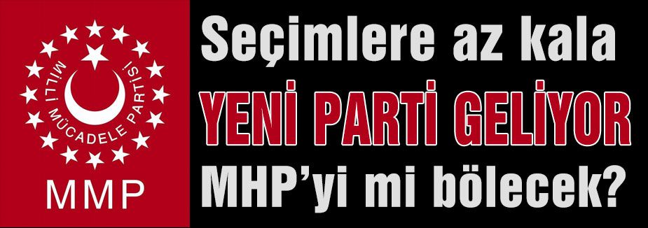 Yeni Parti MHP'yi mi bölecek?