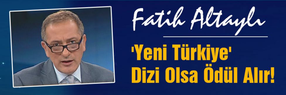 'Yeni Türkiye