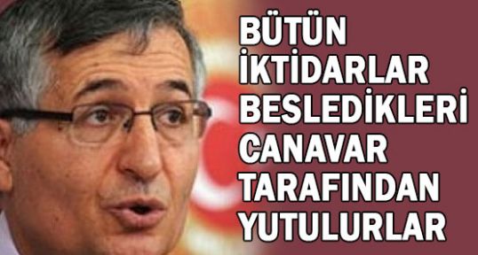 Yeniçeri;AKP Öcalan'ın Rehinesidir