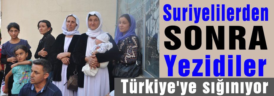 Yezidiler Türkiye'ye sığınıyor