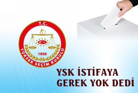 YSK Kararı, İstifaya gerek yok