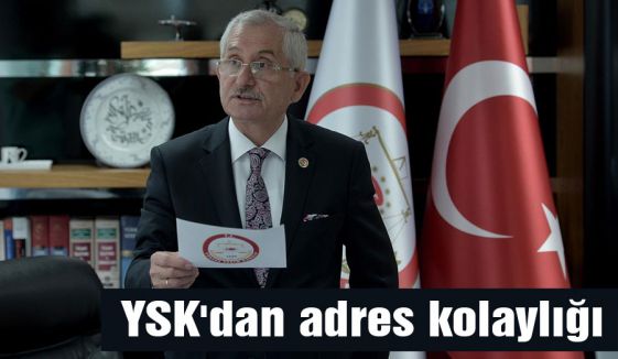 YSK'dan adres kolaylığı
