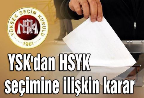 YSK'dan HSYK seçimine ilişkin karar