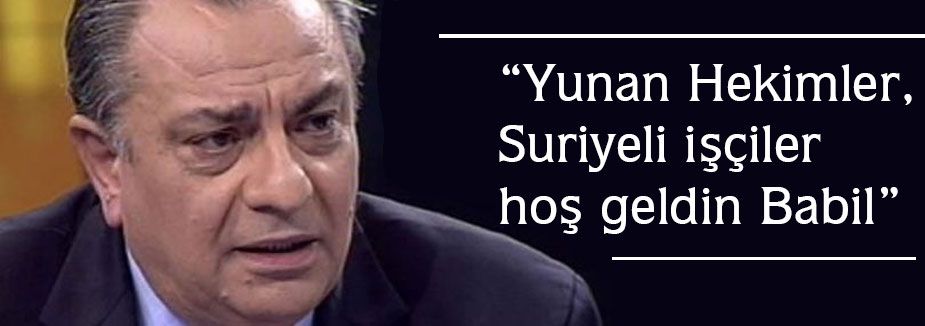 Yunan Hekimler, Suriyeli işçiler hoş geldin Babil