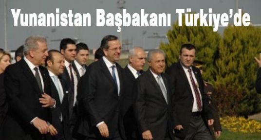 Yunanistan Başbakanı Samaras Türkiye'de