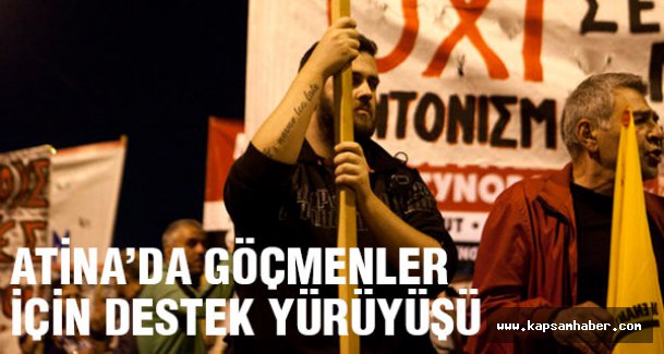 Yunanistan'da göçmenlere destek yürüyüşü yapıldı