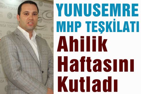 Yunusemre MHP Ahilik Haftasını Kutladı