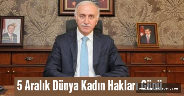 Vali Şahin'den 5 Aralık Dünya Kadın Hakları Günü mesajı
