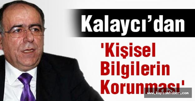 MHP'li Kalaycı'dan 'Kişisel Bilgilerin Korunması' üzerine açıklama