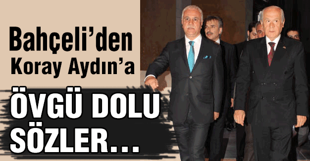 Mhp Siralarinda Dikkat Ceken An Bahceli Ile Koray Aydin Son Dakika Haberleri Internet