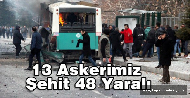 Kayseri'de 13 Askerimiz Şehit oldu, 48 Askerimiz Yaralandı.