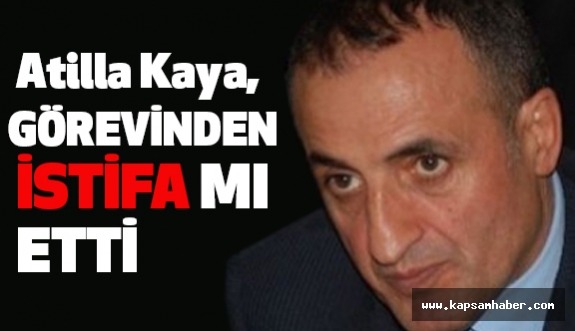 MHP Milletvekili Atilla Kaya Görevinden İstifa mı Etti?