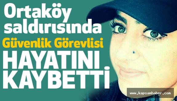 O Saldırıda Kadın Güvenlik Görevlisi de Hayatını Kaybetti