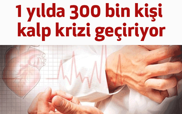 Ülkemizde 1 yılda 300 bin kişi kalp krizi geçiriyor