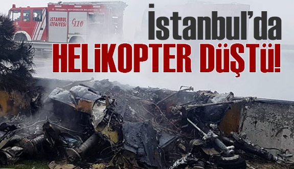 İstanbul'da helikopter düştü!