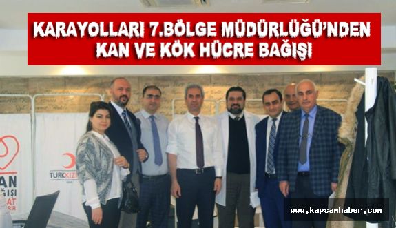 Karayolları 7. Bölge Müdürlüğü'nden Kan ve Kök Hücre Bağışı