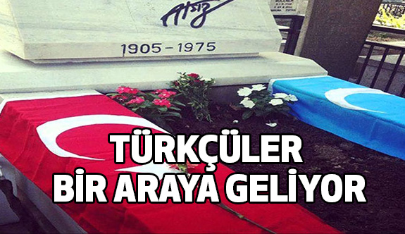 3 Mayıs'ta Türkçü Gruplar Bir Araya Geliyor
