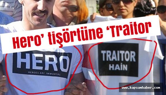 "Hero" ya Karşılık "Traitor" Tişörtü