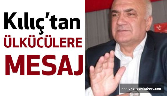 MHP Eski İl Başkanı Şaban Kılıç'tan Önemli Mesaj!