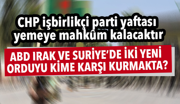 ABD’nin Asıl Niyeti, Türkiye’ye Karşı Vekâlet Savaşı Yürütmek midir?