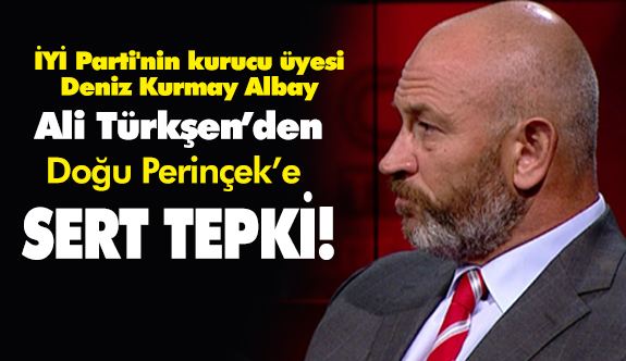İYİ Parti'li Türkşen'den Perinçek'e Sert Tepki!